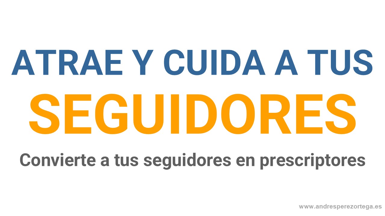 Gestiona a tus seguidores para fortalecer tu Marca Personal